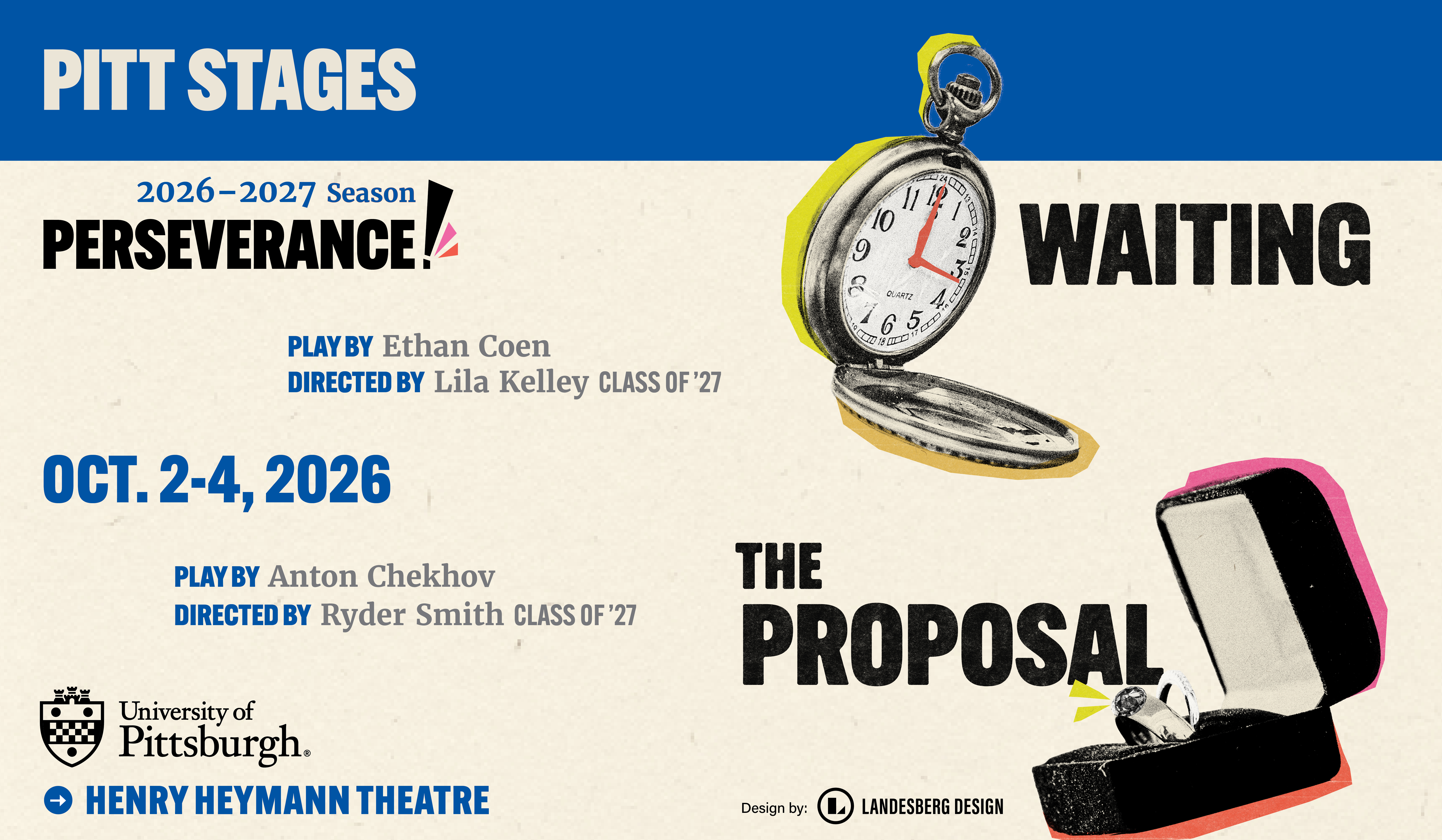 Waiting By Ethan Coen Director: Lila Kelley Heymann Theatre OCTOBER 2-4, 2026 The Proposal By Anton Chekhov Director: Ryder Smith Heymann Theatre OCTOBER 2-4, 2026 Click for more information